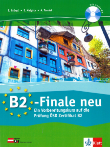 B2-Finale neuEin Vorbereitungskurs auf die Prüfung ÖSD Zertifikat B2. Übungsbuch und Audio-CD